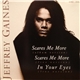 Jeffrey Gaines - Scares Me More